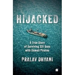 Hijacked: A True Story of Surviving 331 Days with Somali Pirates