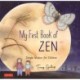 My First Book of Zen: Simple Wisdom for Children