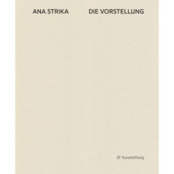 Ana Strika: DIE VORSTELLUNG