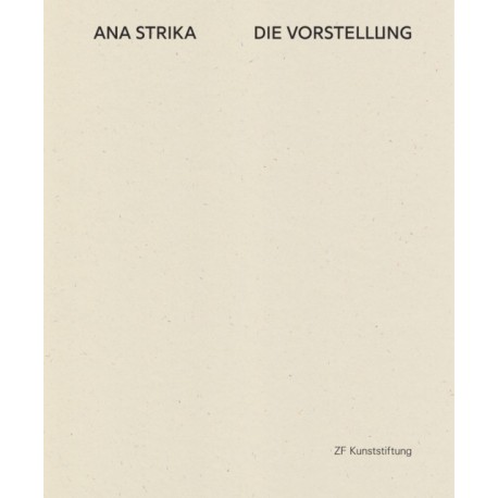 Ana Strika: DIE VORSTELLUNG
