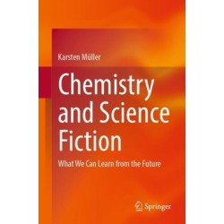 Chemistry and Science Fiction: What We Can Learn from the Future