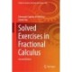 Solved Exercises in Fractional Calculus