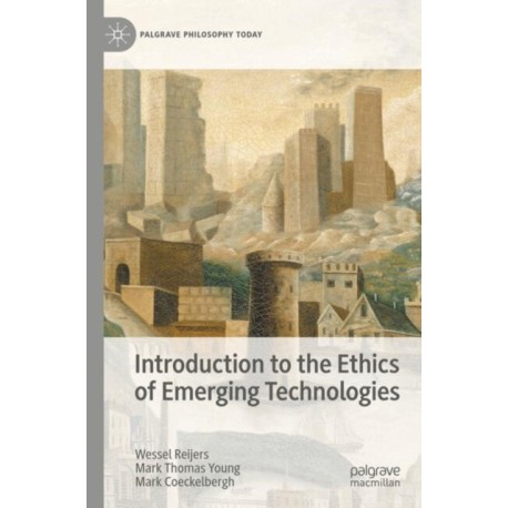 Introduction to the Ethics of Emerging Technologies