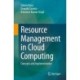 Resource Management in Cloud Computing: Concepts and Implementation