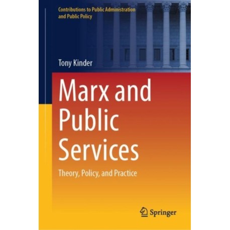 Marx and Public Services: Theory, Policy, and Practice