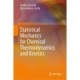 Statistical Mechanics for Chemical Thermodynamics and Kinetics