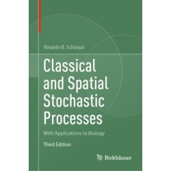 Classical and Spatial Stochastic Processes: With Applications to Biology