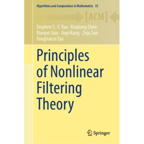 Principles of Nonlinear Filtering Theory