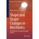 Shape and Shape Changes in Mechanics: The Mechanical and Thermal Gradient Theories