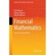 Financial Mathematics: Exercises and Solutions