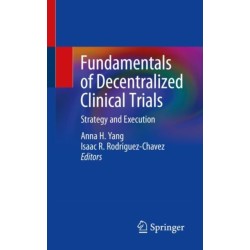 Fundamentals of Decentralized Clinical Trials: Strategy and Execution