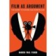 Film As Argument: The Secret to Feature Film Storytelling
