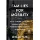 Families for Mobility: Elite Korean Students Abroad and Their Parents' Reproduction of Privilege