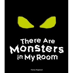 There Are Monsters in My Room: (Interactive Shine a Light- A Hidden Shadows Book- Fear of the Dark)