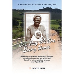 One Day We Are Going Home: Radical Antiapartheid Internationalism and Exile