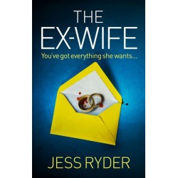 The Ex-Wife: A nail-biting, gripping psychological thriller