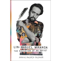 Lin-Manuel Miranda: The Education of an Artist