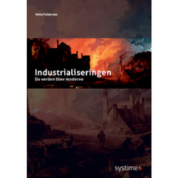 Industrialiseringen: Da verden blev moderne