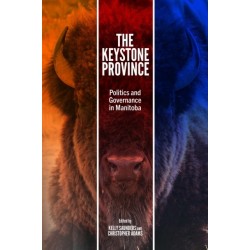 The Keystone Province: Politics and Governance in Manitoba