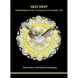Skin Deep: Manifestations of the Unconscious in Everyday Life
