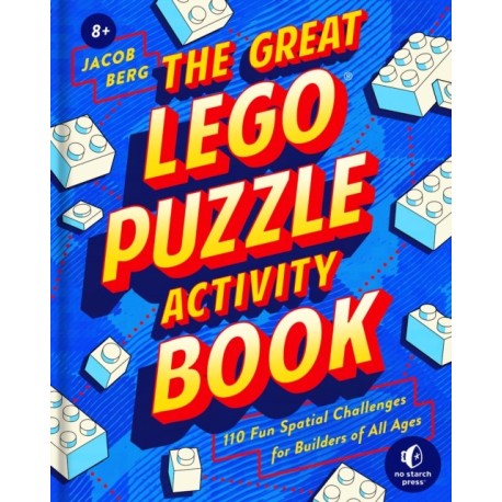 The Great LEGO Puzzle Book: 120 Creative Building Challenges