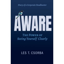 Aware: The Power Of Seeing Yourself Clearly