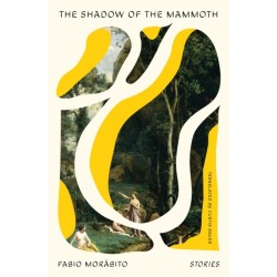The Shadow of the Mammoth: Stories