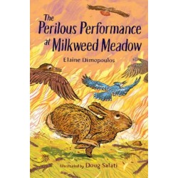 The Perilous Performance at Milkweed Meadow