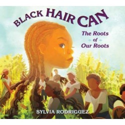 Black Hair Can: The Roots of Our Roots