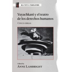 Yuyachkani Y El Teatro De Los Derechos Humanos: Cinco Obras
