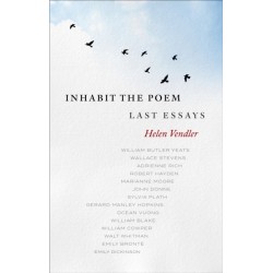 Inhabit the Poem: Last Essays