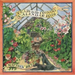 Matthew Rice A Year In The Country Squar