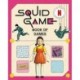 The Squid Game Book of Games: The Official Netflix Puzzle Book