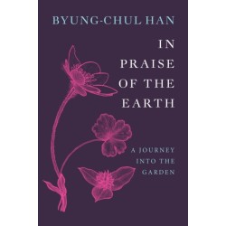 In Praise of the Earth: A Journey into the Garden