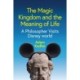 The Magic Kingdom and the Meaning of Life: A Philosopher Visits Disney World