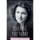 Too Fast, Too Short: The Life of Diana Barrymore