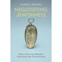 Negotiating Jewishness: Paul's Ethnicity Between Continuity and Discontinuity