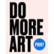 Print: Do More Art