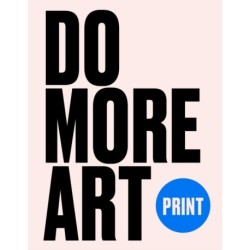 Print: Do More Art