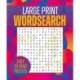 Large Print Wordsearch: Over 250 Easy-to-Read Puzzles