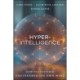 Hyperintelligence: How the Universe Engineers Its Own Mind