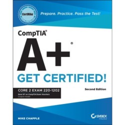 CompTIA A+ CertMike: Prepare. Practice. Pass the Test! Get Certified!: Core 2 Exam 220-1202