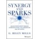 Synergy and Sparks: Unlock Excellence through Communication, Collaboration, and Influence