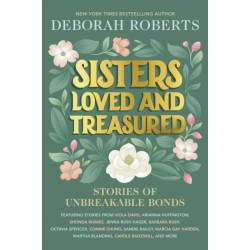 Sisters Loved and Treasured: Stories of Unbreakable Bonds