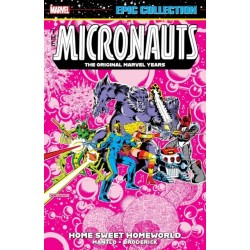Micronauts Epic Collection: The Original Marvel Years - Home Sweet Homeworld