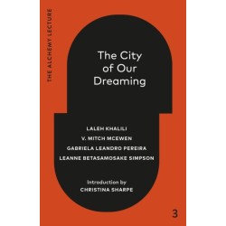 The City of Our Dreaming: The Alchemy Lecture 2024