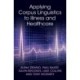 Applying Corpus Linguistics to Illness and Healthcare