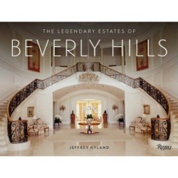 The Legendary Estates of Beverly Hills