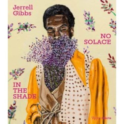 Jerrell Gibbs: No Solace in the Shade