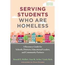Serving Students Who Are Homeless: A Resource Guide for Schools, Districts, Educational Leaders, and Community Partners
